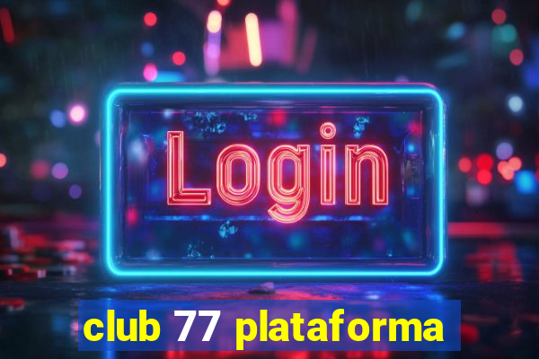 club 77 plataforma